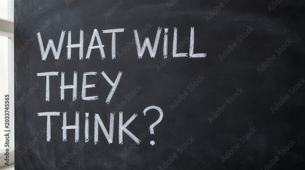 Fototapeta premium Chalkboard with question text: what will they think