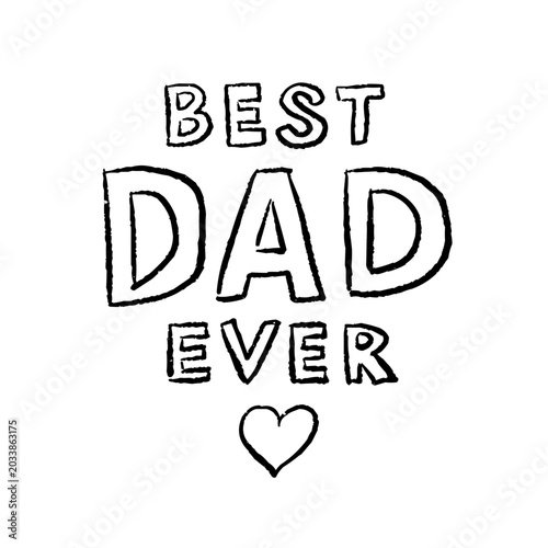 Best Dad Ever handwritten text with heart illustration  