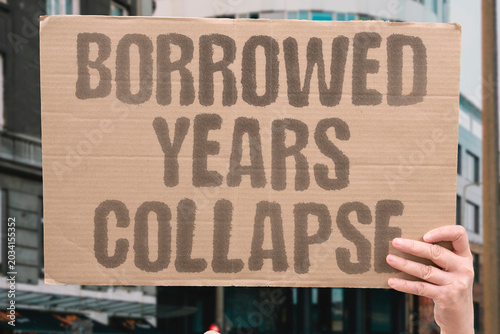 Slika na platnu "Borrowed Years Collapse" Unchecked debt weakens futures