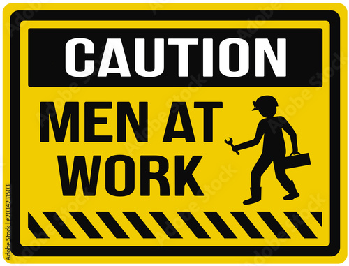 Yellow and black sign warning that there are men working. caution men at work