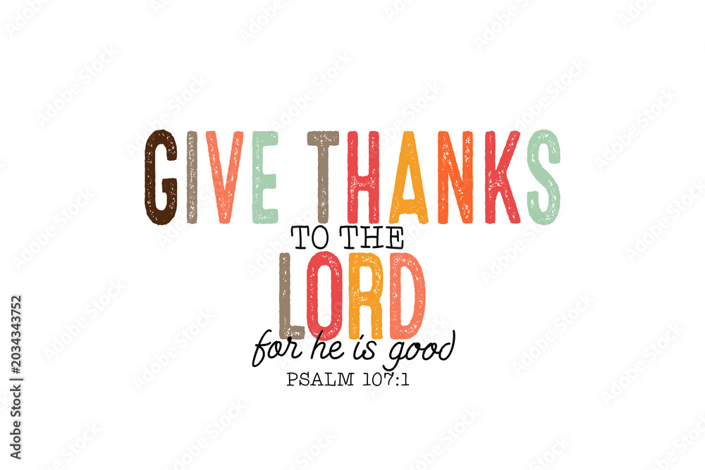 Obraz premium Give Thanks To the Lord Typography Sublimation Design