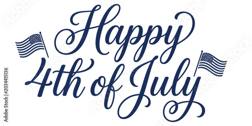 Handwritten Happy 4th of July Calligraphy Typography with American Flags Decoration