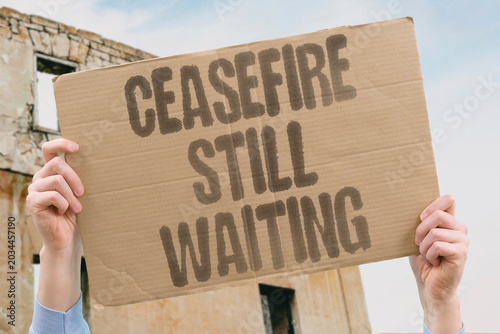 Fotografija "Ceasefire Still Waiting" Families count another restless night
