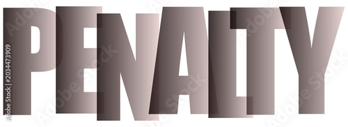 Fotografía Penalty text graphic with bold sans serif typography, overlapping translucent le