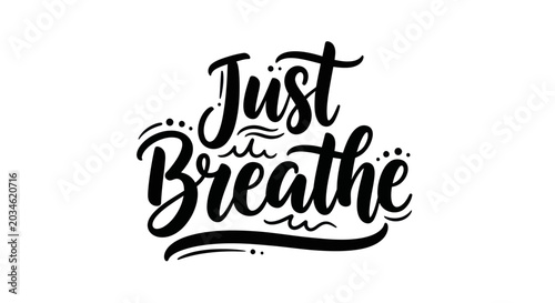 Just Breathe Hand Lettering