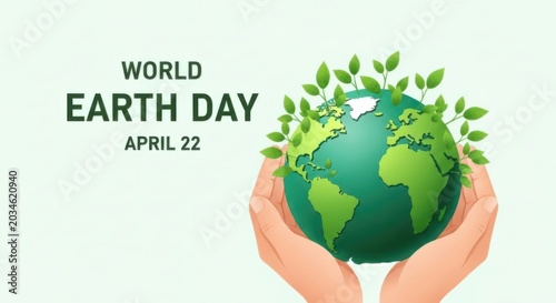 Hands holding green earth for world earth day april 22