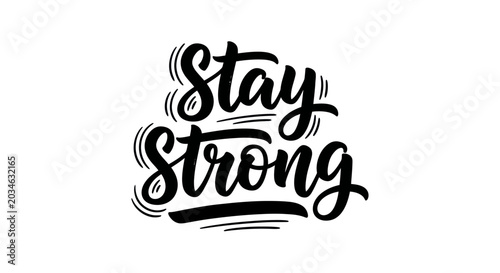 Schilderij op canvas Stay Strong Motivational Hand Lettering Quote