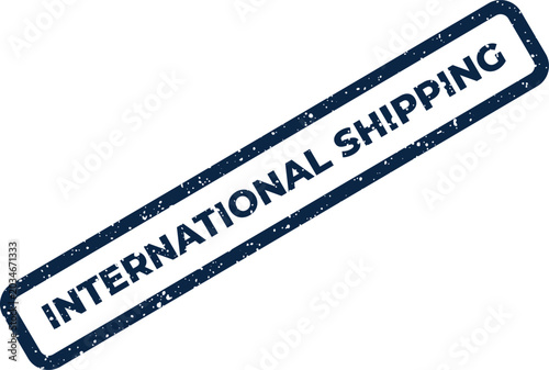 Deep blue rubber grunge stamp showing the important international shipping service for global commerce