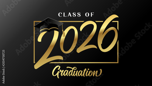 Class of 2026, Congratulation golden luxury calligraphy web slide. Congratulation graduation concept for college party or school photo album. Vector illustration