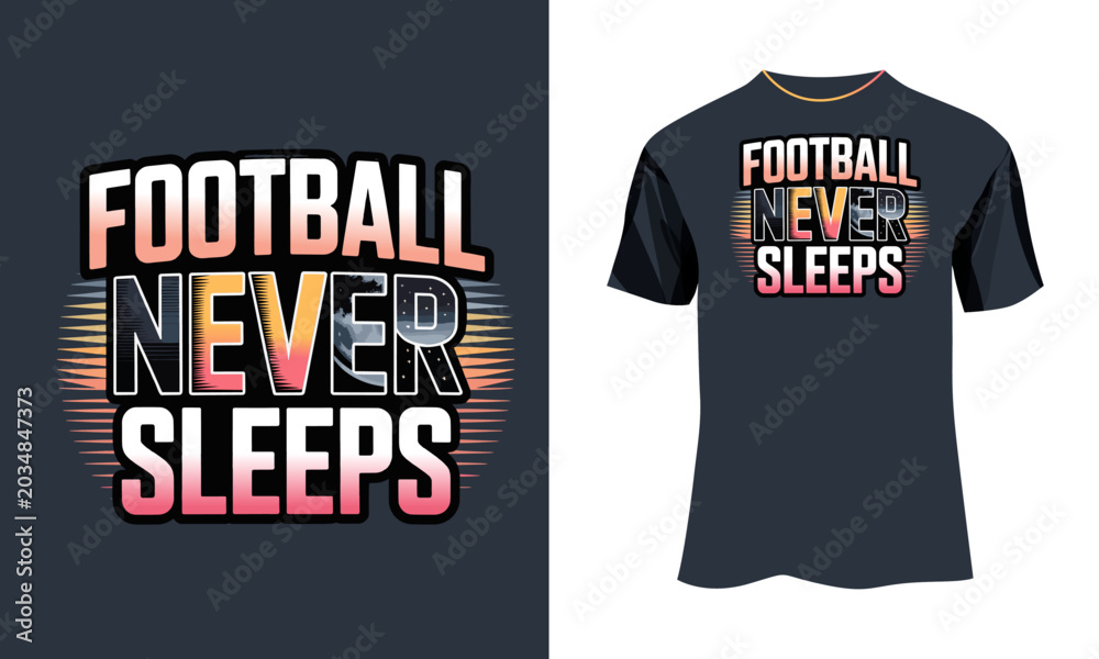Naklejka premium Modern Street-Style Football T-Shirt Design “Football Never Sleeps” with Moon and Football Illustration