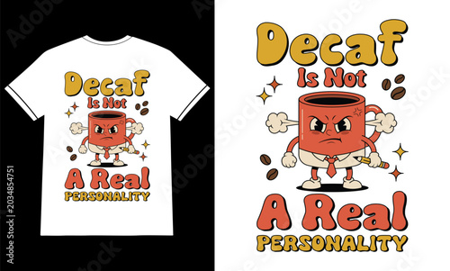 Schilderij op canvas Decaf Is Not A Real Personality Funny Coffee Cat T Shirt Design