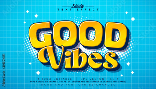 Obraz na płótnie Good Vibes Editable Text Effect Design Vector Graphic Style with Classic Retro Happy Typography on Cartoon Style Background