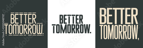 Foto Graphic design typography displaying the inspirational phrase better tomorrow in