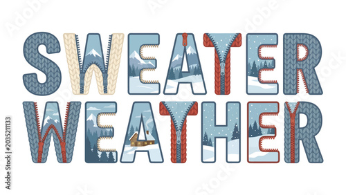 Photos Sweater Weather typographic art: Artistic letters spell out Sweater Weather with a cozy winter scene depicting mountains and cabins inside each letter, evoking warmth and the joy of the season