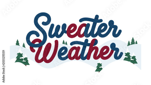 Schilderij op canvas Sweater Weather Text Design: A charming graphic featuring the words Sweater Weather in stylized font, set against a winter landscape with rolling hills and evergreen trees, evoking cozy autumn vibes