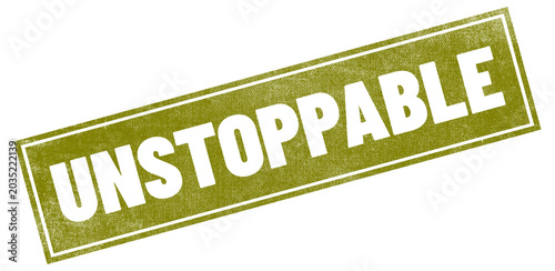 Golden unstoppable rubber stamp on white background in bold typography for business motivation on Transparent Background