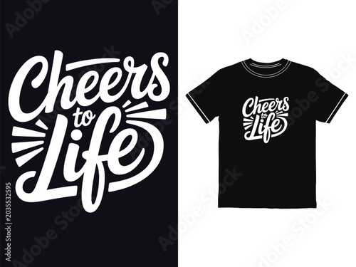 Cheers to Life elegant script lettering design for celebratory apparel and stylish t shirt graphic screen printing
