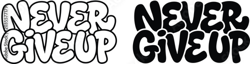 Fotografi Bold Retro Typography Motivational Phrase Never Give Up in Black motivational-qu