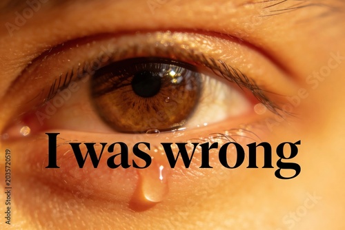 The Sincere I'm Sorry, Vulnerable Honesty, Emotional Close-Up of Brown Eye with Tear and Text Overlay
