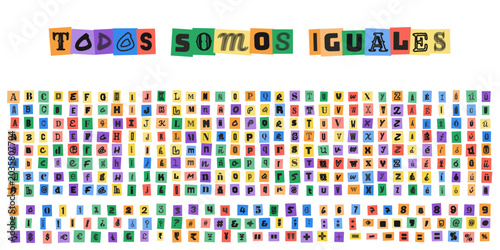 Photos TODOS SOMOS IGUALES, abecedario estilo nota de rescate, letras recortadas de rev