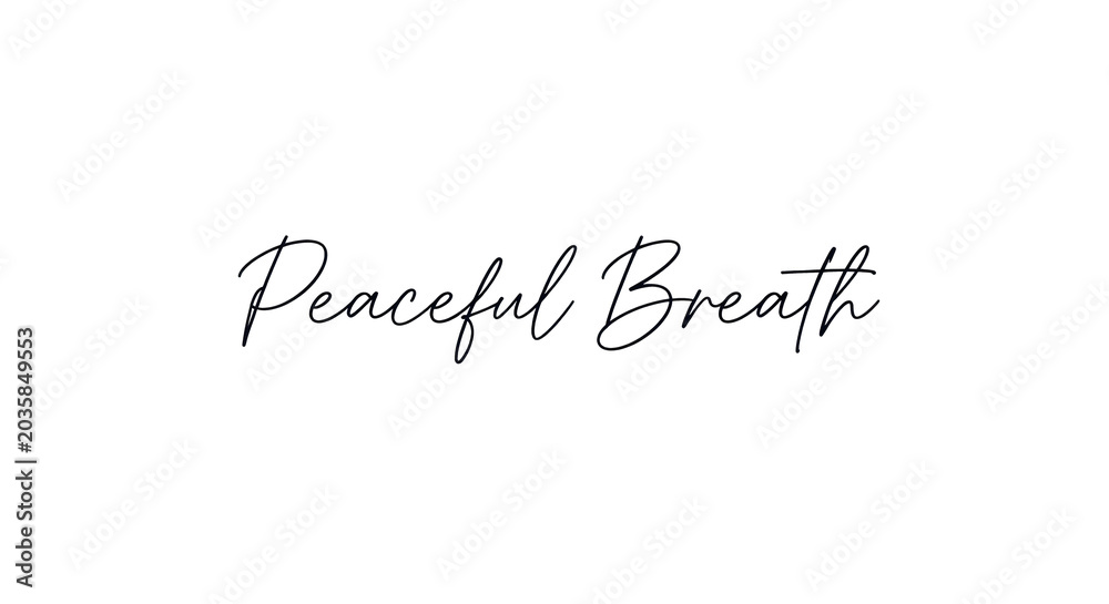 Fototapeta premium Elegant cursive text reading 'Peaceful Breath'