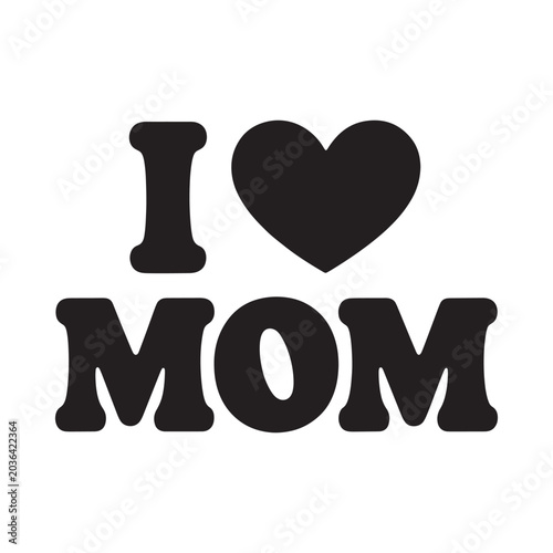 Tableau sur toile I Love Mom Silhouette With Heart Shape On White Background