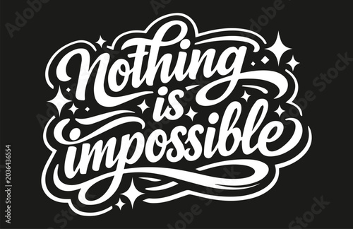 **Nothing Is Impossible - Inspirational Hand Lettering Typography Design**
