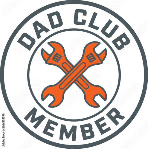 Dad Club Member Badge Vector Illustration with Crossed Orange Adjustable Wrenches, Father's Day Logo