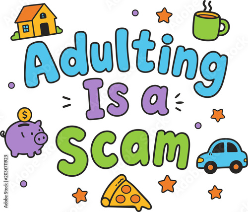 Bild auf Leinwand Adulting is a scam svg, Funny millennial typography quote svg, Sarcastic adultho