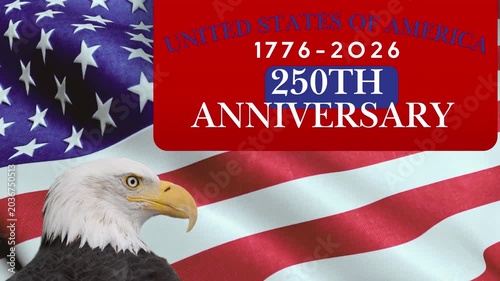 unique 1776-2026 250th anniversary of independence day on july 4th 2026 of america celebrational motion with eagle head and text