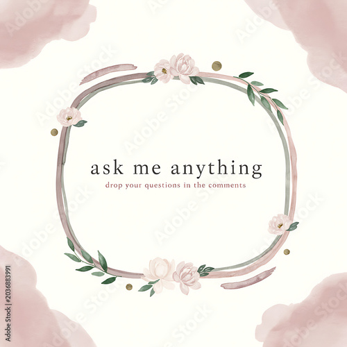 Ask Me Anything Floral Instagram Template