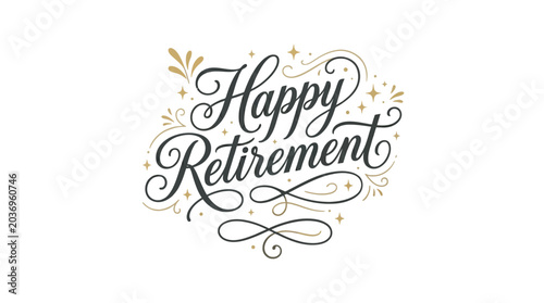 Elegant happy retirement typography vector illustration with gold flourishes and decorative sparkling stars on white background
