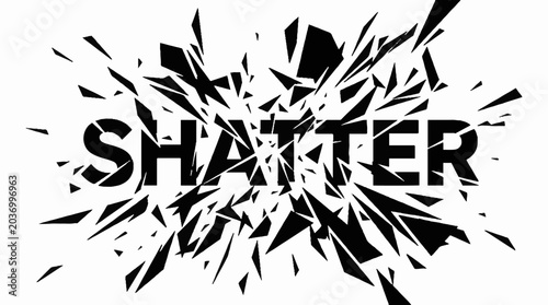 Black and white vector illustration of the word SHATTER with a dynamic exploding glass effect featuring sharp geometric shards and fragments