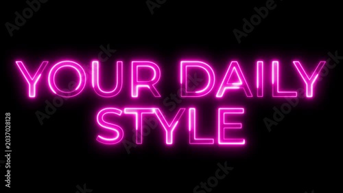 Pink Neon Your Daily Style Text Glowing on Black Background