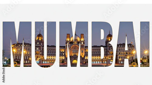4k video of Mumbai city name typography filled with Chhatrapati Shivaji Maharaj Terminus CST and Taj Mahal Palace Hotel illuminated at night, creative photo text cutout design, Maharashtra