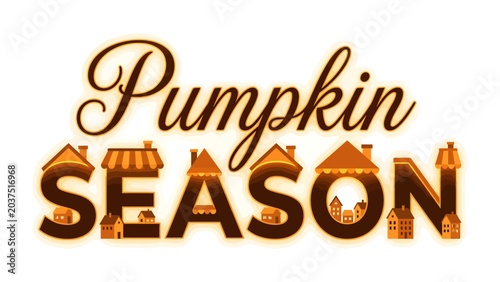 Tableau sur toile Pumpkin Season Graphic: A stylized graphic announces Pumpkin Season with decorative house silhouettes integrated into the lettering, evoking a warm autumn ambiance