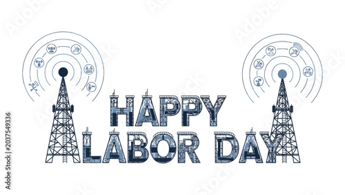 Bild auf Leinwand Happy Labor Day Broadcast: Two vintage radio towers stand tall, broadcasting the celebratory message Happy Labor Day amidst a network of circular signals