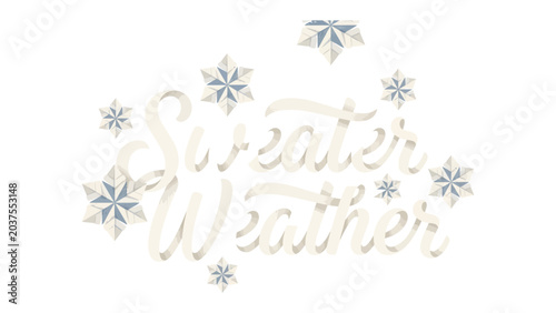 Foto Sweater Weather typographic design: A charming typographic design announces Sweater Weather surrounded by delicate snowflake graphics, evoking a cozy and festive winter mood
