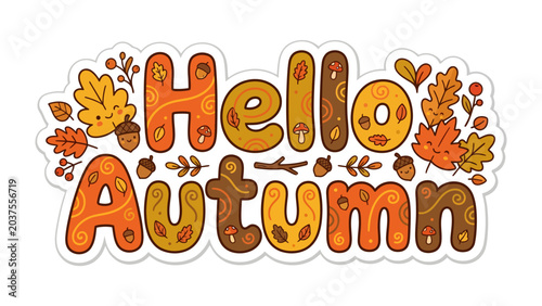 Tableau sur toile Hello Autumn Greeting: A vibrant, hand-drawn illustration announces the arrival of autumn with colorful leaves, acorns, and whimsical text