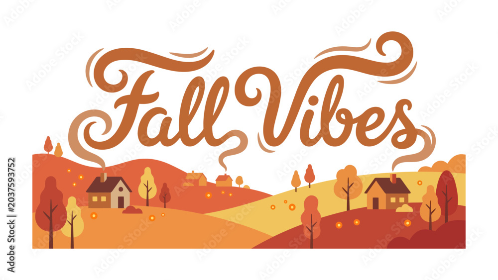 Naklejka premium Autumn Charm: A picturesque autumnal landscape with rolling hills, quaint houses, and colorful trees under a sky with swirly text reading Fall Vibes.