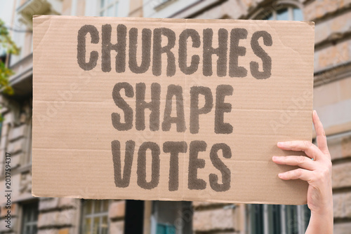 Canvastavla "Churches Shape Votes" Moral campaigns still influence election behavior widely