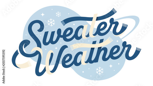 Foto Sweater Weather Typography: A charming typographic design celebrates Sweater Weather with whimsical scarves and snowflakes, evoking cozy winter vibes