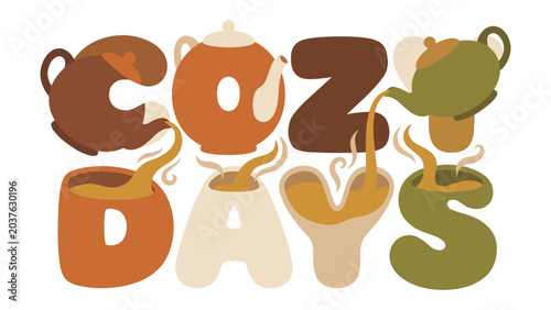 Tableau sur toile Cozy Days Beverage Illustration: A charming illustration spells out Cozy Days using teapots, cups, and steaming liquid, evoking warmth and relaxation