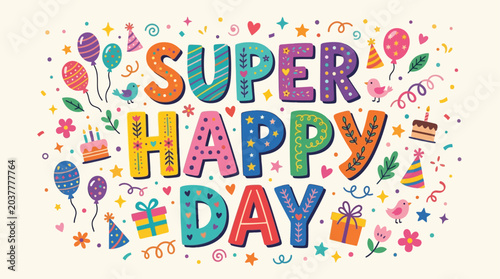Photos Vibrant colorful illustration of a joyful celebration with festive decorations and confetti surrounding the text Super Happy Day on a cream background