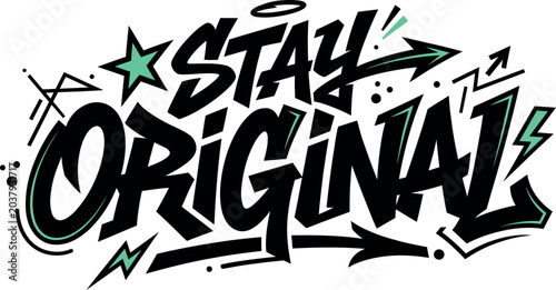 Foto Stay original graffiti text with green star