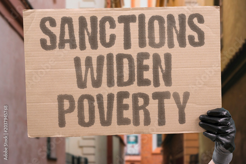 Photos "Sanctions Widen Poverty" Economic restrictions expand financial hardship across civilian populations