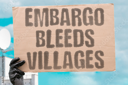 Fotografie "Embargo Bleeds Villages" Trade restrictions devastate rural and isolated communities most