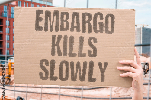 Foto "Embargo Kills Slowly" Trade blockades create slow humanitarian crises for civilians