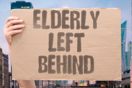 Foto "Elderly Left Behind" Aging citizens excluded from economic recovery and benefits