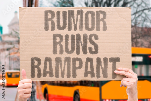 Photography "Rumor Runs Rampant" Unverified claims circulate before journalists investigate